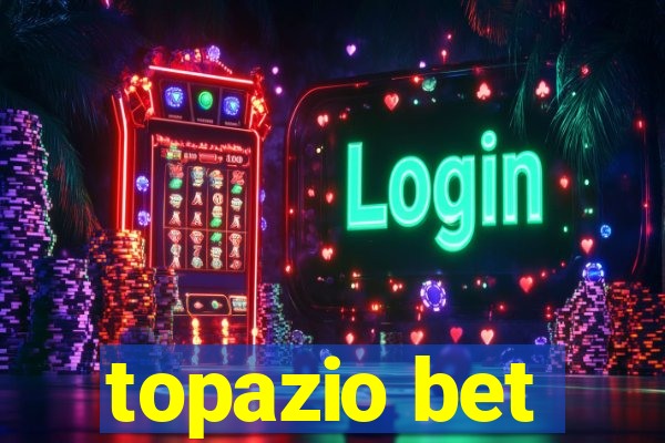 topazio bet